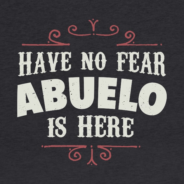 Have no fear Abuelo is here by verde